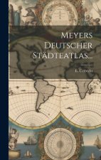 Meyers Deutscher Städteatlas...