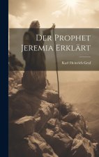 Der Prophet Jeremia erklärt