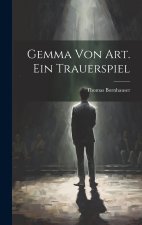 Gemma von Art. Ein Trauerspiel