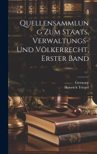 Quellensammlung zum Staats, Verwaltungs- und Völkerrecht, Erster Band