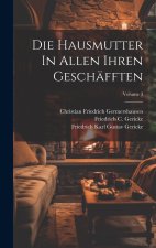Die Hausmutter In Allen Ihren Geschäfften; Volume 3