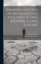 Abhandlung Über Die Menschlichen Pflichten In Drei Büchern, vierte Ausgabe