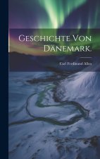Geschichte von Dänemark.