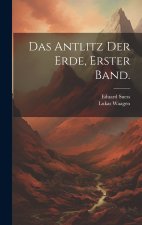 Das Antlitz der Erde, Erster Band.