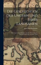 Die Geschichten der Ungern und ihrer Landsassen