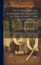 Die Gymnastik Und Agonistik Der Hellenen Aus Den Schrift- Und Bildwerken Des Altertums