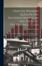 Über die wahren Quellen des Nationalwohlstandes, Freiheit, Volksmenge, Fleiß