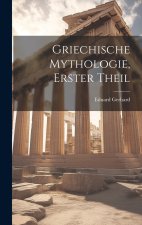 Griechische Mythologie, Erster Theil