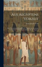 Aus Aegyptens Vorzeit