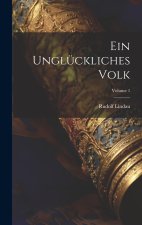 Ein Unglückliches Volk; Volume 1