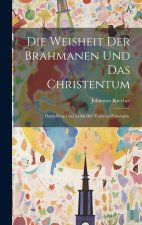 Die Weisheit Der Brahmanen Und Das Christentum