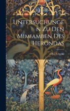 Untersuchungen Zu Den Mimiamben Des Herondas