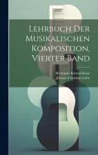 Lehrbuch Der Musikalischen Komposition, Vierter Band