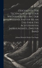 Geschichte der Technologie seit der Wiederherstellung der Wissenschaften bis an das Ende des achtzehnten Jahrhunderts, Zweiter Band