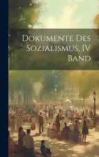 Dokumente Des Sozialismus, IV Band