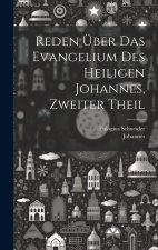 Reden über das Evangelium des heiligen Johannes, Zweiter Theil