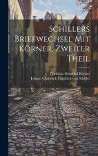 Schillers Briefwechsel mit Körner, zweiter Theil