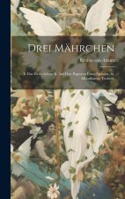Drei Mährchen