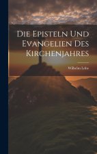 Die Episteln und Evangelien des Kirchenjahres
