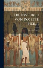 Die Inschrift von Rosette. Theil. I.