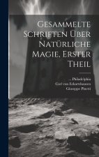 Gesammelte Schriften über natürliche Magie, Erster Theil