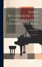 Kurze Beschreibung Der Einzelnen Theile Der Kirchenorgel