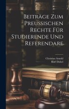 Beiträge zum preußischen Rechte für Studierende und Referendare