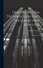 Der Stil in den Technischen und Tektonischen Künsten