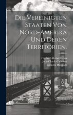 Die Vereinigten Staaten von Nord-Amerika und deren Territorien.