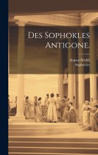 Des Sophokles Antigone.