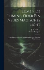 Lumen De Lumine, Oder Ein Neues Magisches Licht