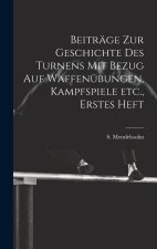 Beiträge zur Geschichte des Turnens mit Bezug auf Waffenübungen, Kampfspiele etc., Erstes Heft