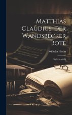 Matthias Claudius, der Wandsbecker Bote