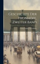 Geschichte Der Fronhöfe, Zweiter Band