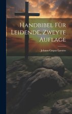 Handbibel Für Leidende, Zweyte Auflage