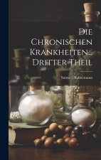 Die Chronischen Krankheiten... Dritter Theil