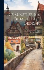Die Künstler. Ein didactisches Gedicht