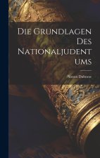 Die Grundlagen des Nationaljudentums