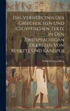 Das Verh©Þltnis der griechischen und ©Þgyptischen Texte in den zweisprachigan Dekreten von Rosette und Kanopus