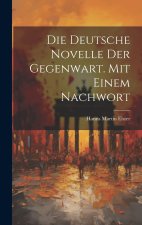 Die deutsche Novelle der Gegenwart. Mit einem Nachwort