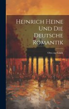 Heinrich Heine und die Deutsche Romantik
