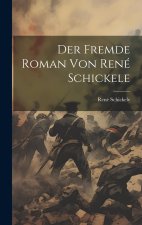 Der Fremde Roman von René Schickele