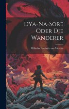 Dya-Na-Sore oder die Wanderer