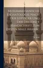 Muhammedanische Eschatologie nach der leipziger und der dresdner Handschrift zum ersten Male Arabisc