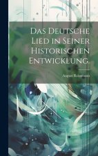 Das deutsche Lied in seiner historischen Entwicklung.