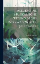 Allgemeine Musikalische Zeitung, Sechs und zwanzigster Jahrgang.