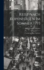 Reise nach Kopenhagen im Sommer 1793