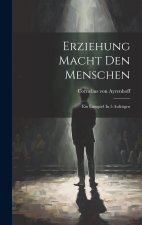 Erziehung Macht Den Menschen