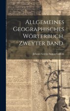 Allgemeines geographisches Wörterbuch. Zweyter Band.