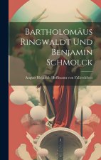 Bartholomäus Ringwaldt und Benjamin Schmolck